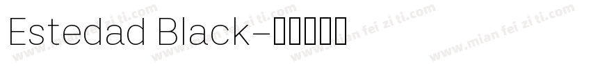 Estedad Black字体转换